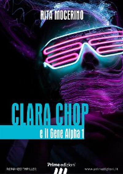 Clara Chop ed il Gene Alpha 1