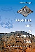 Frontier Life in Ancient Peru: The Archaeology of Cerro la Cruz