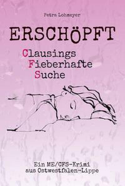 Erschöpft. Clausings Fieberhafte Suche