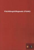 Flüchtlingshilfegesetz (FlüHG) - ohne Autor
