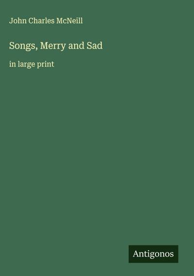 Songs, Merry and Sad