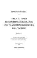 Ideen zu einer reinen Phänomenologie und phänomenologischen Philosophie. Zweites Buch: Phänomenologische Untersuchungen zur Konstitution und Wissenschaftstheorie sowie das Nachwort zu meinen Ideen