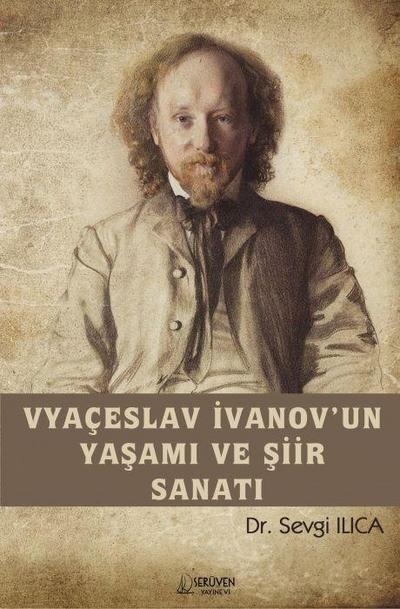 Vyaceslav Ivanovun Yasami ve Siir Sanati