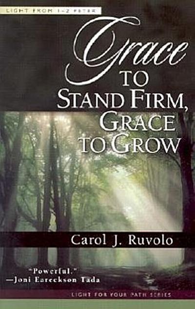 Grace to Stand Firm, Grace to Grow