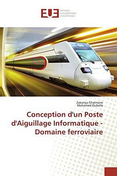 Conception d’un Poste d’Aiguillage Informatique - Domaine ferroviaire