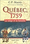 Quebec, 1759 : Le siege et la bataille