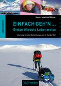 Einfach geh’n: Stefan Wiebels Lebensreise