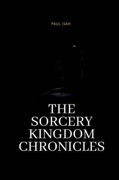 The Sorcery Kingdom Chronicles