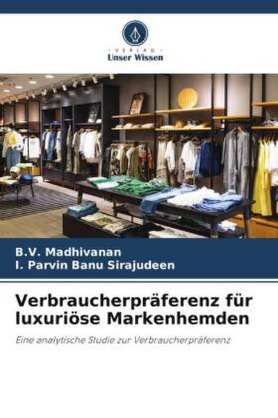 Verbraucherpräferenz für luxuriöse Markenhemden
