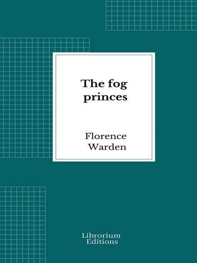 The fog princes