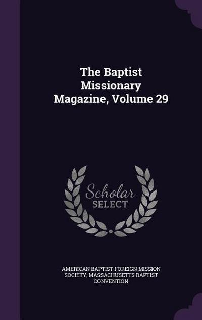 The Baptist Missionary Magazine, Volume 29