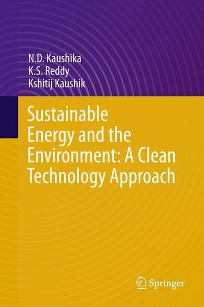 Sustainable Energy and the Environment: A Clean Technology Approach