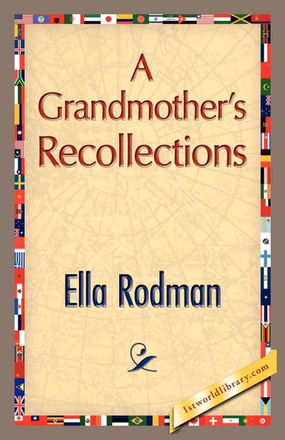 A Grandmother’s Recollections