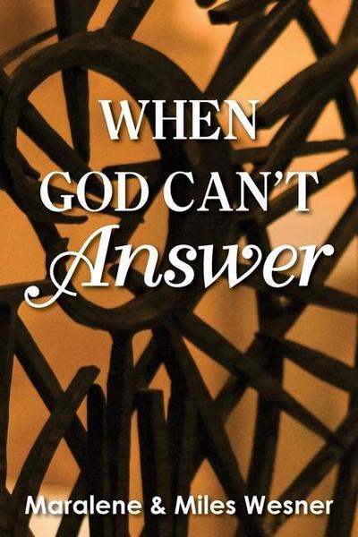 When God Can’t Answer