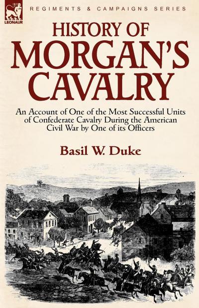 History of Morgan’s Cavalry