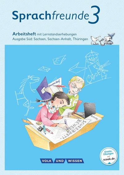 Sprachfreunde - Ausgabe Süd (Sachsen, Sachsen-Anhalt, Thüringen) - Neubearbeitung 2015: 3. Schuljahr - Arbeitsheft: Schulausgangsschrift