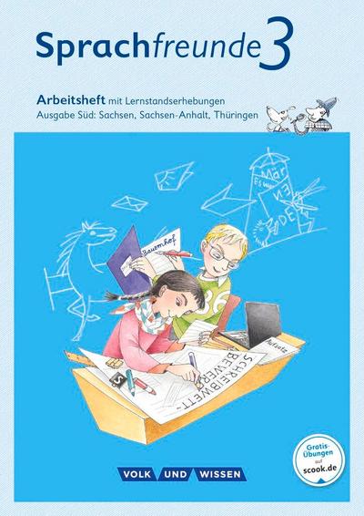 Sprachfreunde 3. Schuljahr. Arbeitsheft in Schulausgangsschrift. Ausgabe Süd