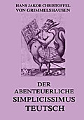 Der abenteuerliche Simplicissimus Teutsch