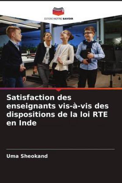 Satisfaction des enseignants vis-à-vis des dispositions de la loi RTE en Inde