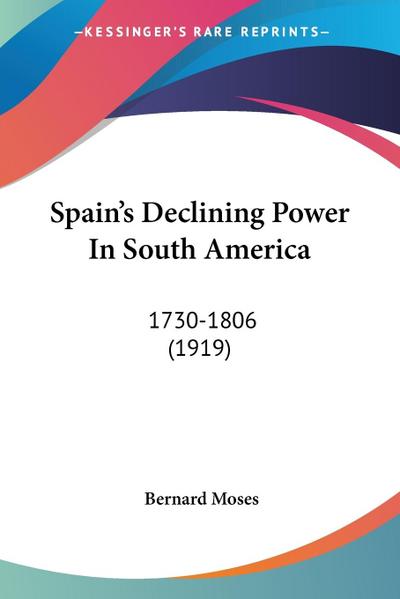Spain’s Declining Power In South America