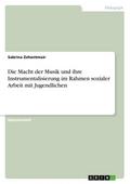 Die Macht der Musik und ihre Instrumentalisierung 