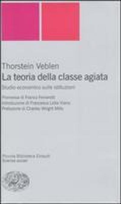 La teoria della classe agiata. Studio economico sulle istituzioni