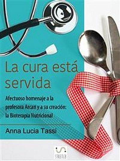 La cura está servida
