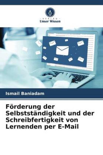 Förderung der Selbstständigkeit und der Schreibfertigkeit von Lernenden per E-Mail