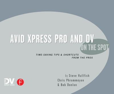 Avid Xpress Pro and DV On the Spot