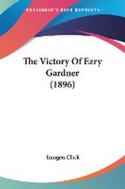 The Victory Of Ezry Gardner (1896)