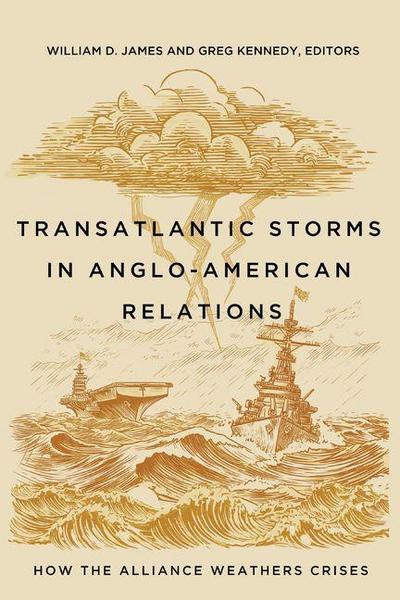 Transatlantic Storms in Anglo-American Relations