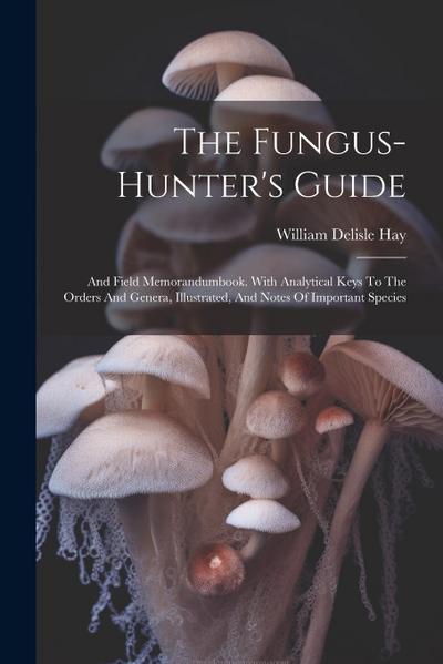The Fungus-hunter’s Guide