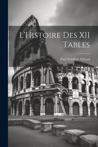 L’Histoire Des XII Tables