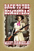 Back to The Homestead (Homesteader, #3)