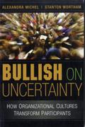 Bullish on Uncertainty