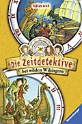 Die Zeitdetektive bei wilden Wikingern: Der Schatz der Wikinger; Der Fluch der Wikinger. Doppelband