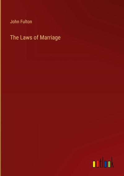The Laws of Marriage