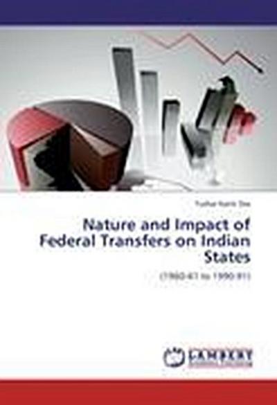 Nature and Impact of Federal Transfers on Indian States
