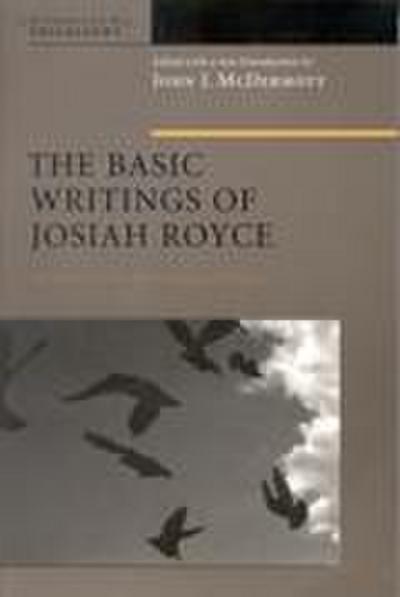 Basic Writings of Josiah Royce, Volume I