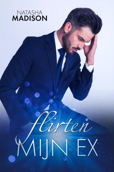 Flirten met mijn ex (Flirten met serie, #2.5)
