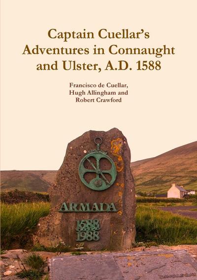 Captain Cuellar’s Adventures in Connaught and Ulster, A.D. 1588