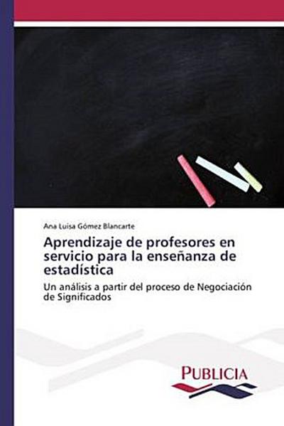 Aprendizaje de profesores en servicio para la enseñanza de estadística