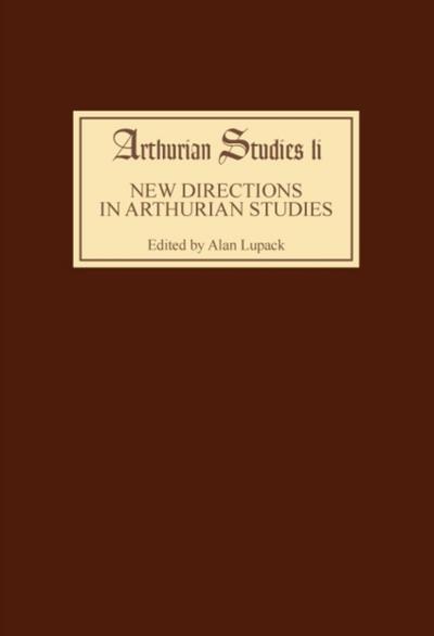 New Directions in Arthurian Studies