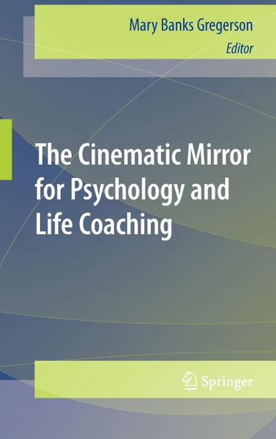 The Cinematic Mirror for Psychology and Life Coaching