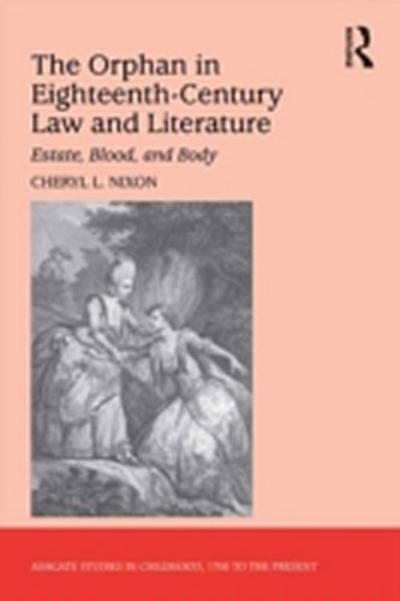 The Orphan in Eighteenth-Century Law and Literature