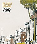 Rudolf Hradil. Roma - Amor