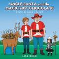 Uncle Santa and the Magic Hot Chocolate