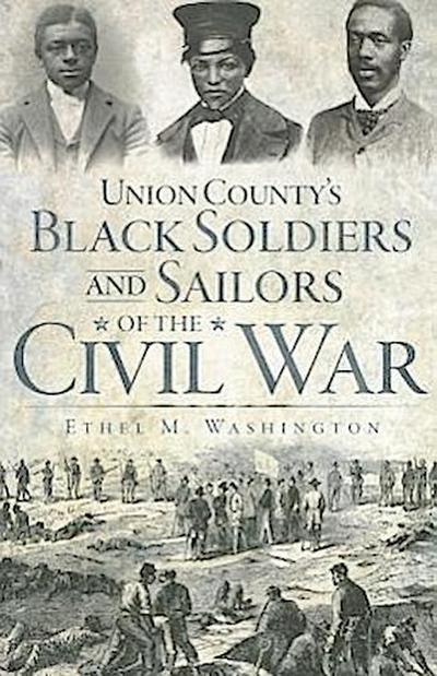 Union County’s Black Soldiers and Sailors of the Civil War