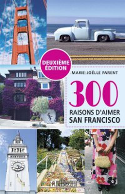 300 raisons d’’aimer San Francisco