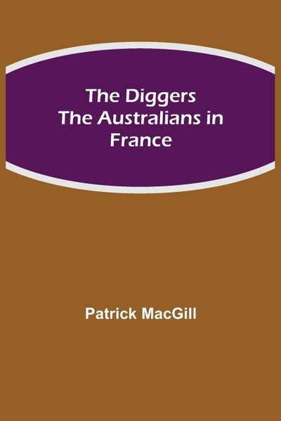 The Diggers The Australians In France